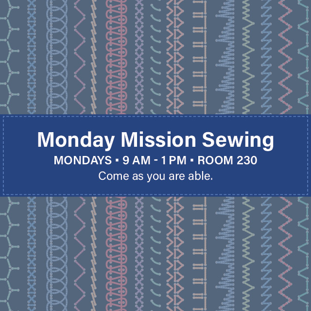 Monday Mission Sewing
Mondays, 9 AM, Room 230
Share your sewing skills with others and create items for local charities. Materials are provided, but you're welcome to bring your own.
